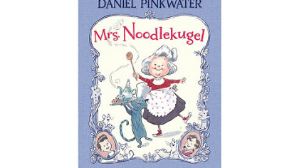 "Mrs. Noodlekugel," written by Daniel Pinkwater and illustrated by Adam Stower.