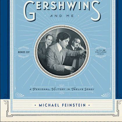 "The Gershwins and Me" (2012) by Michael Feinstein.