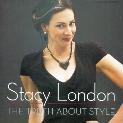 Stacy London's "The Truth About Style"